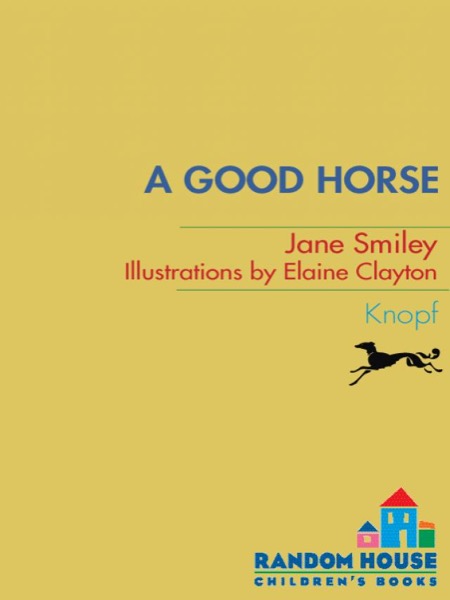 A Good Horse: Book Two of the Horses of Oak Valley Ranch by Jane Smiley