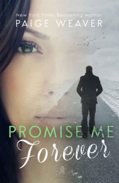 Promise Me Forever by Paige Weaver