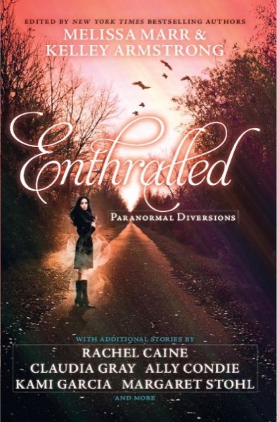 Enthralled: Paranormal Diversions by Melissa Marr