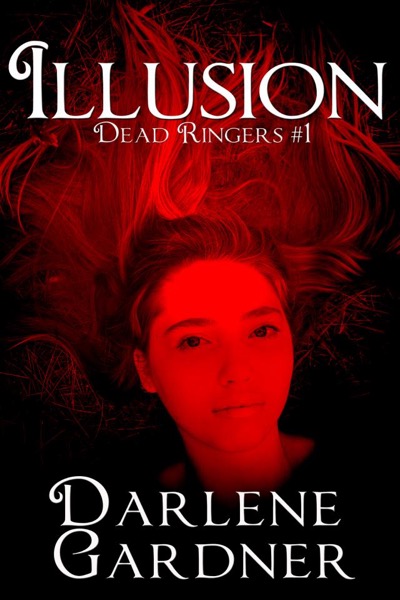 Dead Ringers 1: Illusion by Darlene Gardner