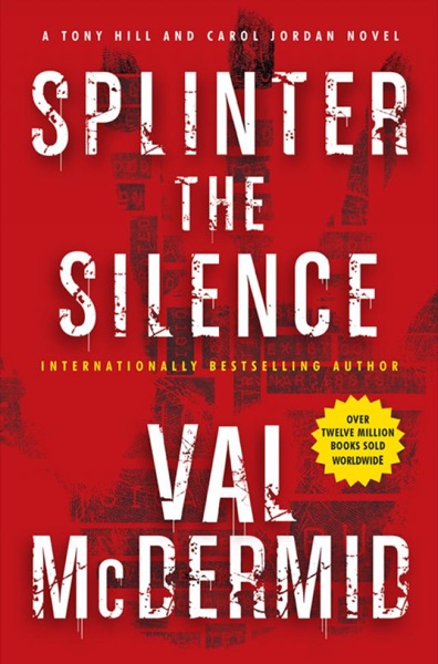 Splinter the Silence by Val McDermid