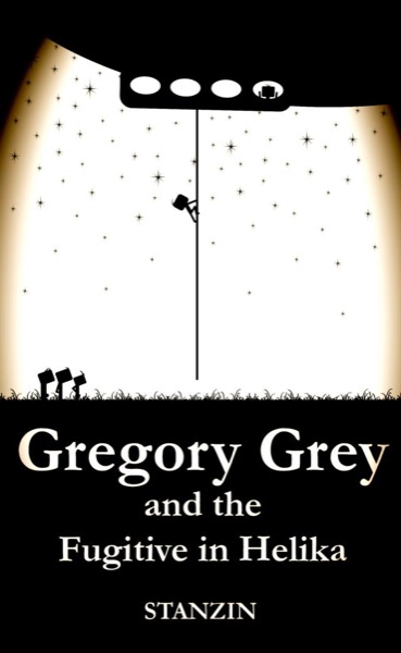 Gregory Grey and the Fugitive in Helika by Stanzin