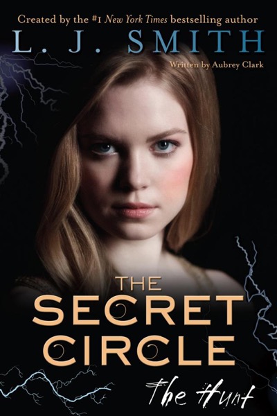 The Secret Circle: The Hunt by L. J. Smith