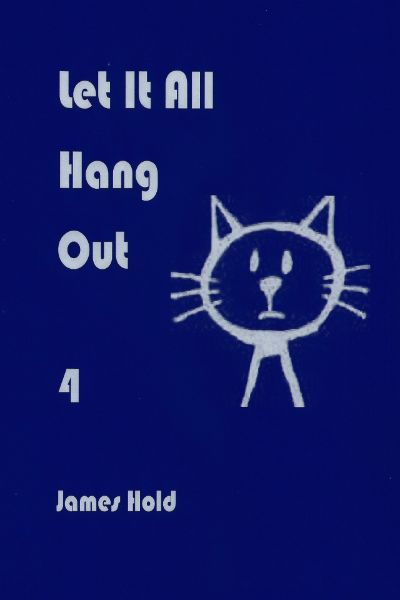 Let It All Hang Out by James Hold