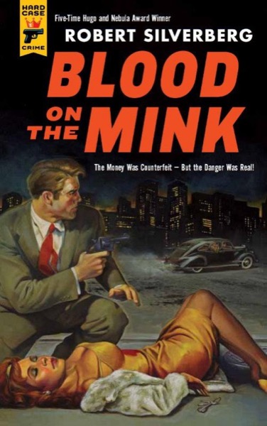 Blood on the Mink by Robert Silverberg