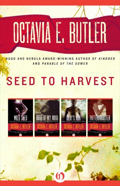 Seed to Harvest by Octavia E. Butler