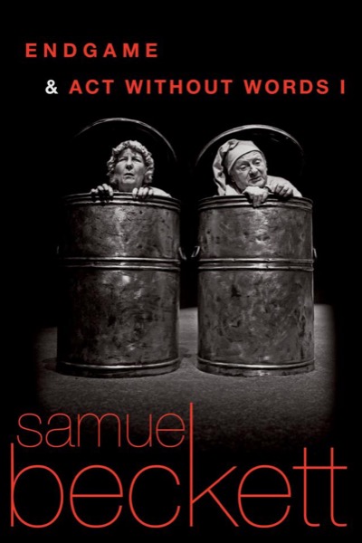 Endgame & Act Without Words by Samuel Beckett