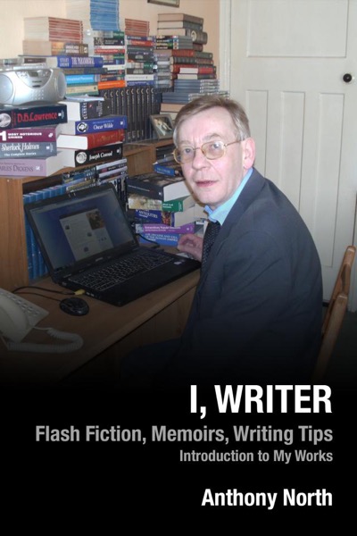 I, Writer by Anthony North