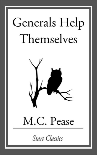 Generals Help Themselves by M. C. Pease
