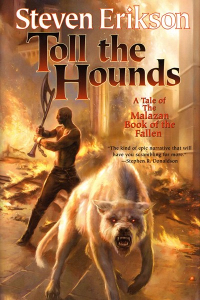 Toll the Hounds by Steven Erikson