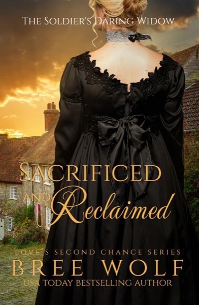 Sacrificed & Reclaimed - the Soldier's Daring Widow