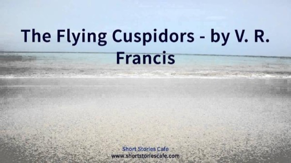 The Flying Cuspidors by V. R. Francis