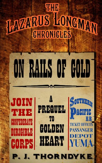 On Rails of Gold - A Prequel to Golden Heart by P J Thorndyke