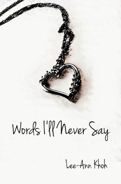 Words I'll Never Say by Lee-Ann Khoh