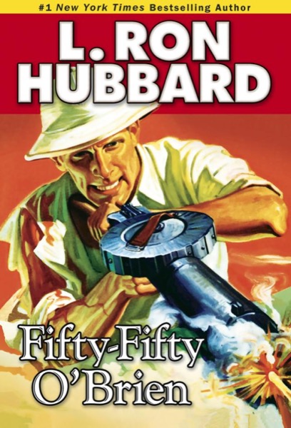 Fifty-Fifty O'Brien by L. Ron Hubbard