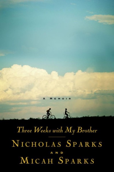 Three Weeks With My Brother by Nicholas Sparks