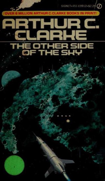 The Other Side of the Sky by Arthur C. Clarke