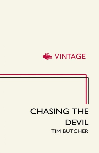 Chasing the Devil: The Search for Africa''s Fighting Spirit by Tim Butcher