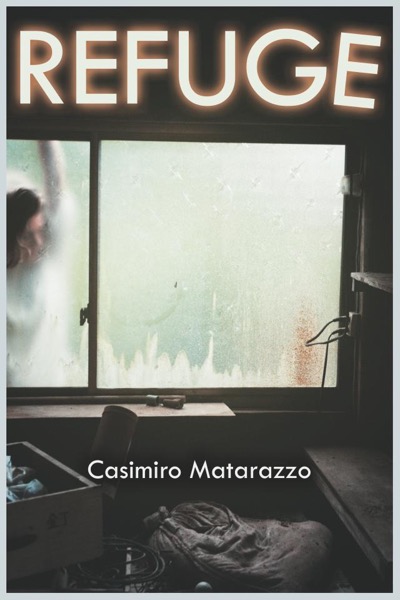 Refuge by Casimiro Matarazzo