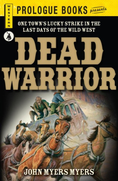 Dead Warrior by John Myers Myers