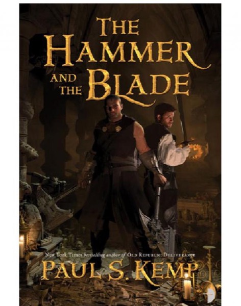 The Hammer and the Blade by Paul S. Kemp