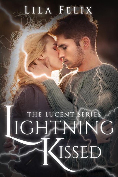 Lightning Kissed by Lila Felix