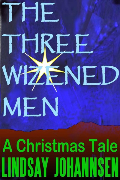 The Three Wizened Men by Lindsay Johannsen