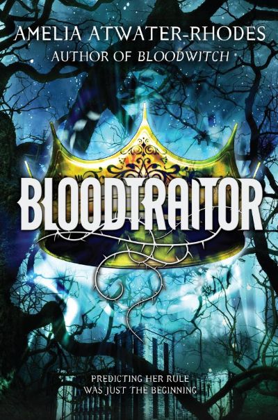 Bloodtraitor by Amelia Atwater-Rhodes