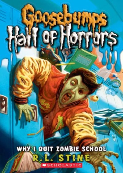 Why I Quit Zombie School by R. L. Stine