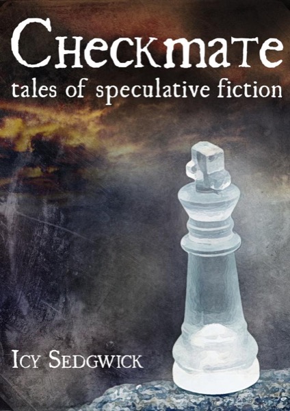 Checkmate: Tales of Speculative Fiction by Icy Sedgwick