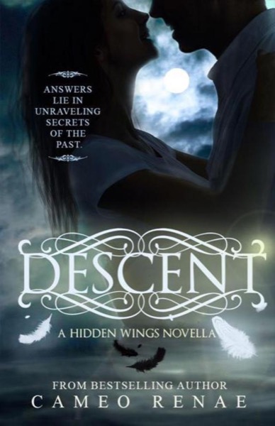 Descent (A Hidden Wings Novella: Prequel) by Cameo Renae