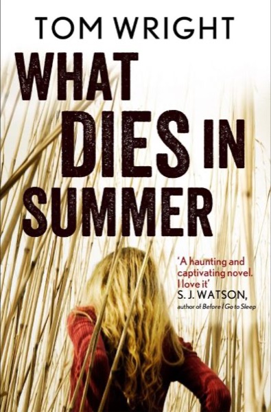 What Dies in Summer by Tom Wright