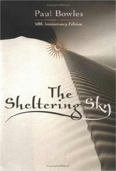 The Sheltering Sky / Let It Come Down / the Spider's House by Paul Bowles