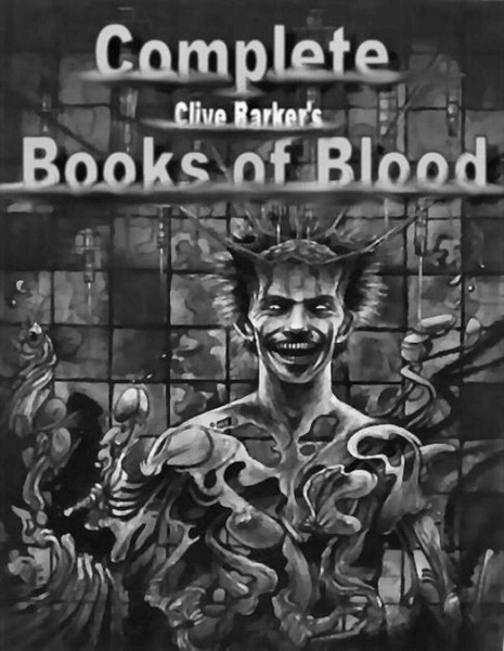 Books of Blood: Volumes 1-6 by Clive Barker