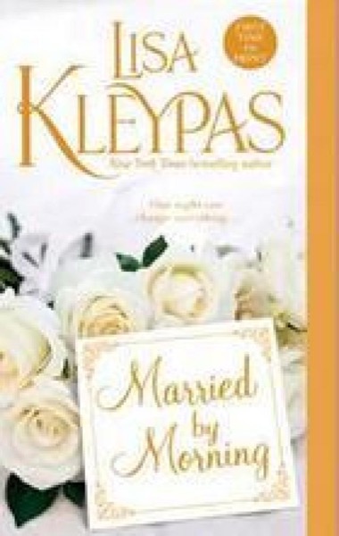 Married by Morning by Lisa Kleypas