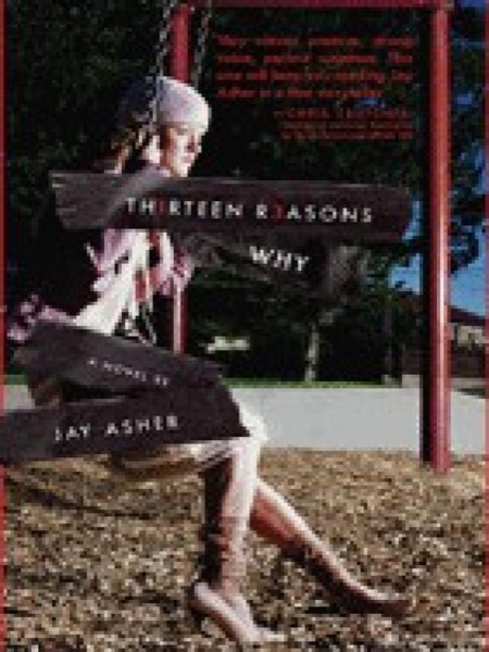 Thirteen Reasons Why by Jay Asher