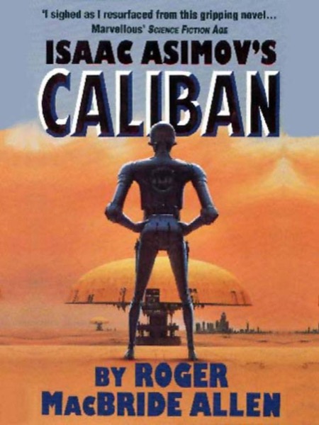 Caliban by Roger MacBride Allen