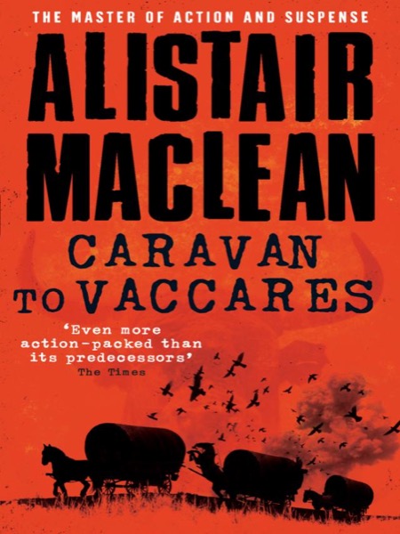 Caravan to Vaccares by Alistair MacLean