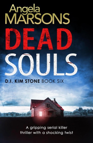 Dead Souls: A gripping serial killer thriller with a shocking twist Book 6 by Angela Marsons