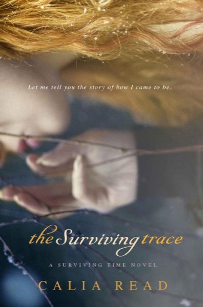 The Surviving Trace (Surviving Time Series Book 1) by Calia Read