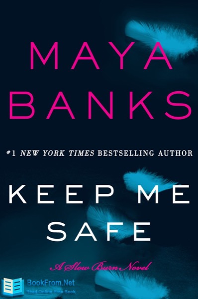 Keep Me Safe by Maya Banks