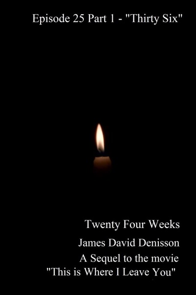 Twenty Four Weeks - Episode 25 Part One - 