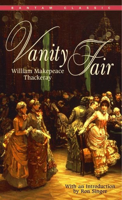 Vanity Fair (Bantam Classic) by William Makepeace Thackeray