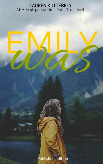 Emily Was by Lauren Kutterfly