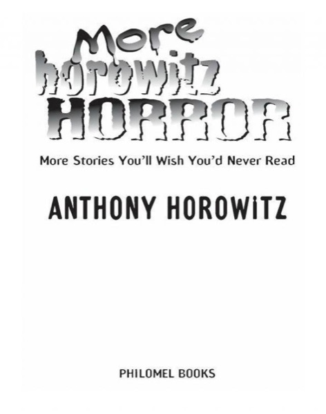 More Horowitz Horror: More Stories You''ll Wish You''d Never Read