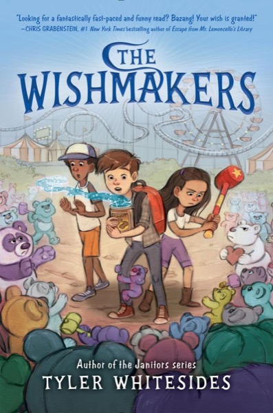 The Wishmakers by Tyler Whitesides