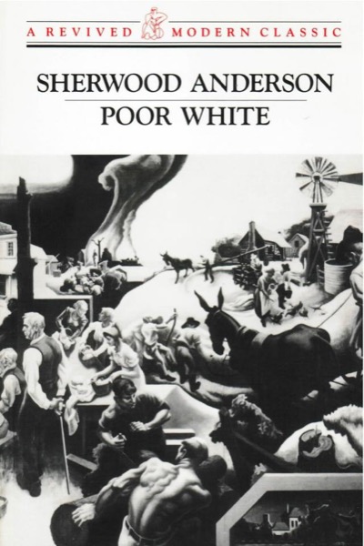 Poor White: A Novel by Sherwood Anderson