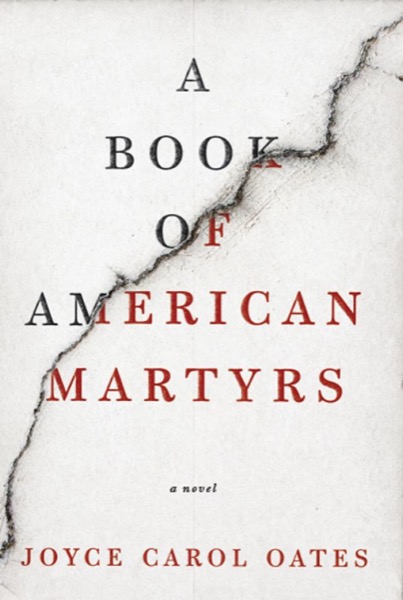 A Book of American Martyrs by Joyce Carol Oates