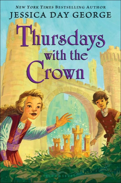 Thursdays With the Crown by Jessica Day George