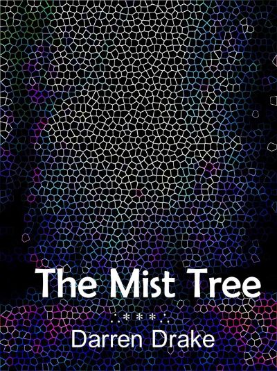 The Mist Tree by Darren Drake